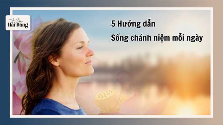 Sống chánh niệm giúp tăng cảm xúc tích cực - Nguồn: Miền Hải Đăng