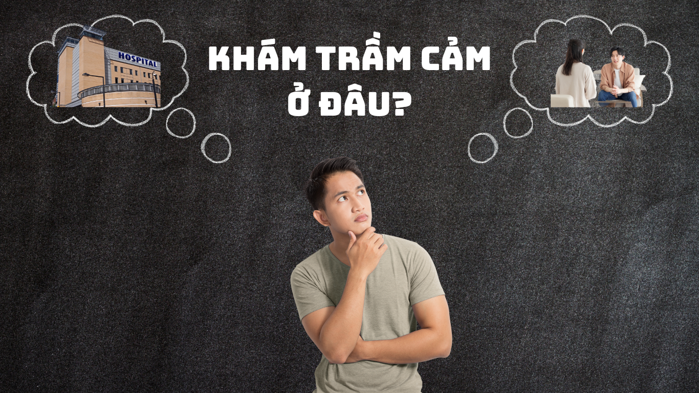 Khám trầm cảm ở đâu tốt?