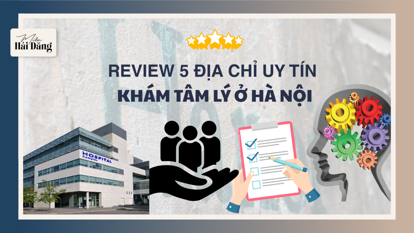 Review Khám tâm lý ở đâu Hà Nội ?