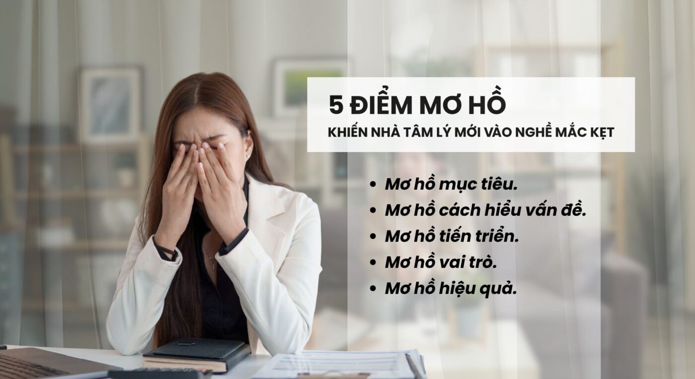nhà tâm lý mới vào nghề cảm thấy mơ hồ