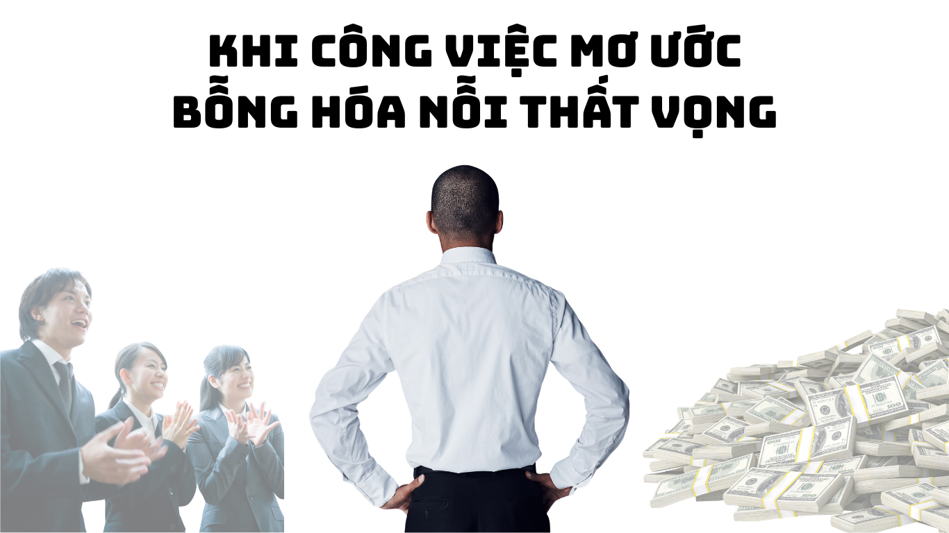 Khi công việc mơ ước bỗng hóa nỗi thất vọng