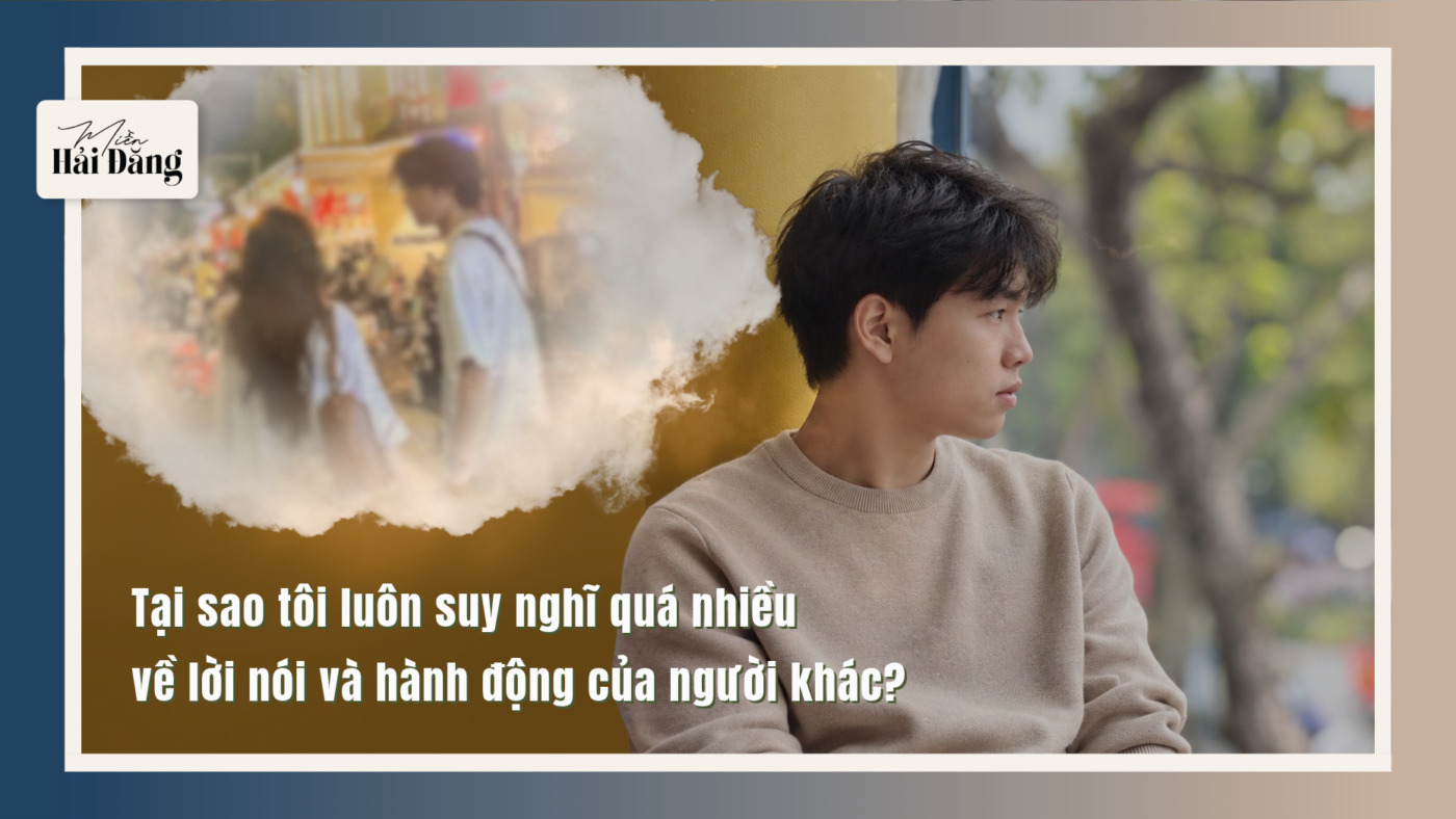 suy nghĩ quá nhiều về những điều người khác nói